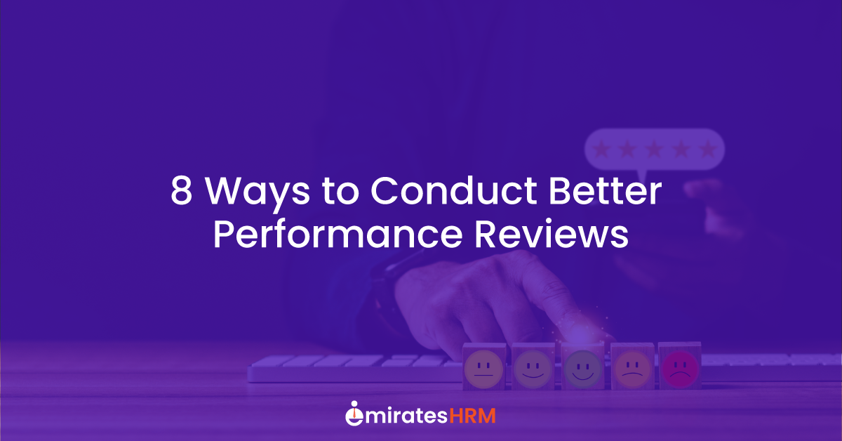 8 Ways to Conduct Better Performance Reviews