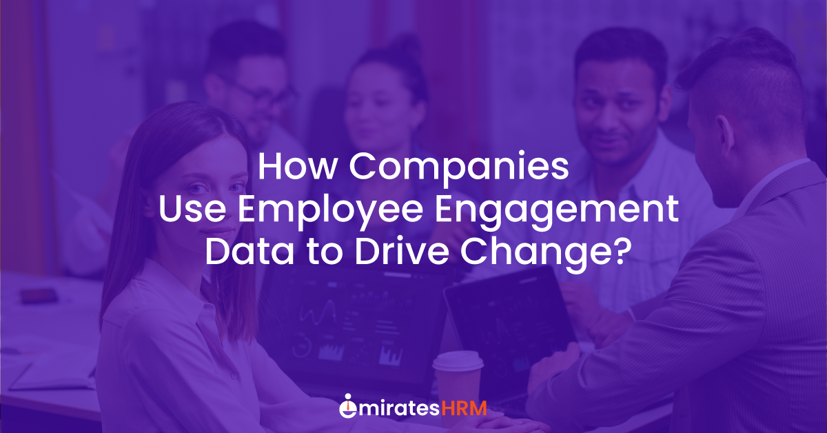 How Companies Use Employee Engagement Data to Drive Change?