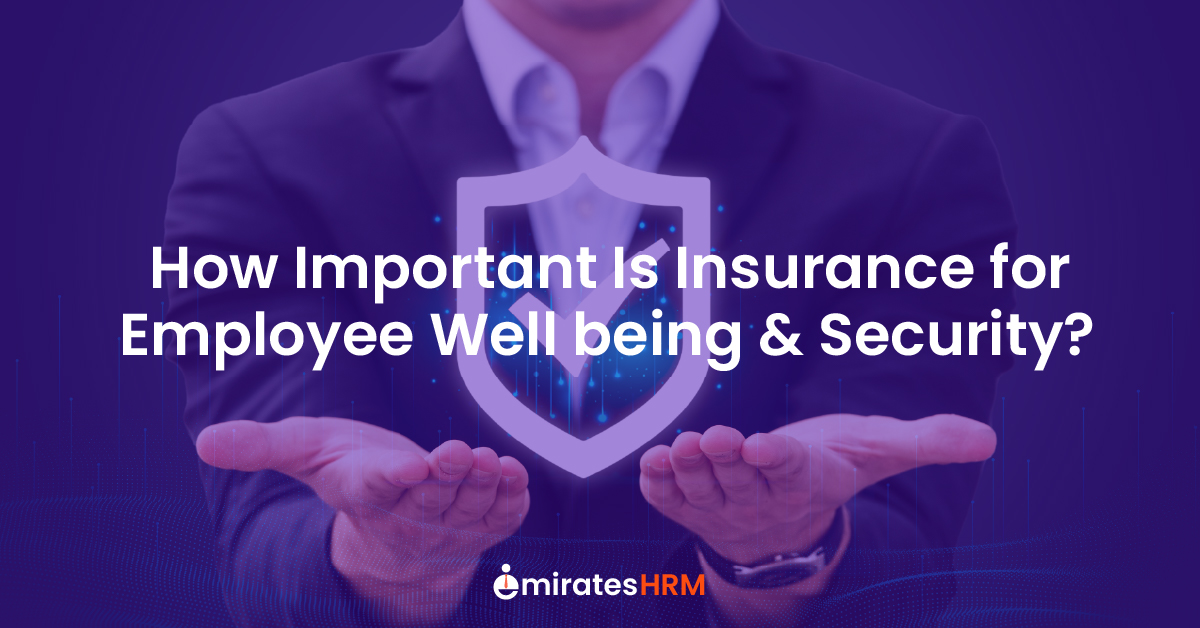 How Important Is Insurance for Employee Well-being &amp; Security?