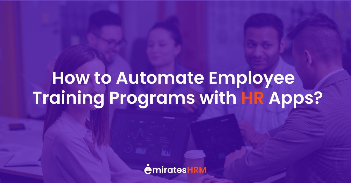 How to Automate Employee Training Programs with HR Apps?