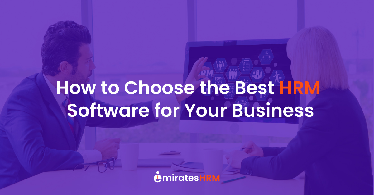 How to Choose the Best HRM Software for Your Business?