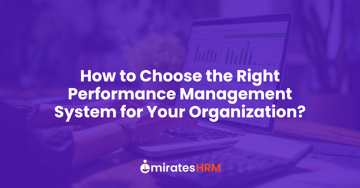 How to Choose the Right Performance Management System for Your Organisation?