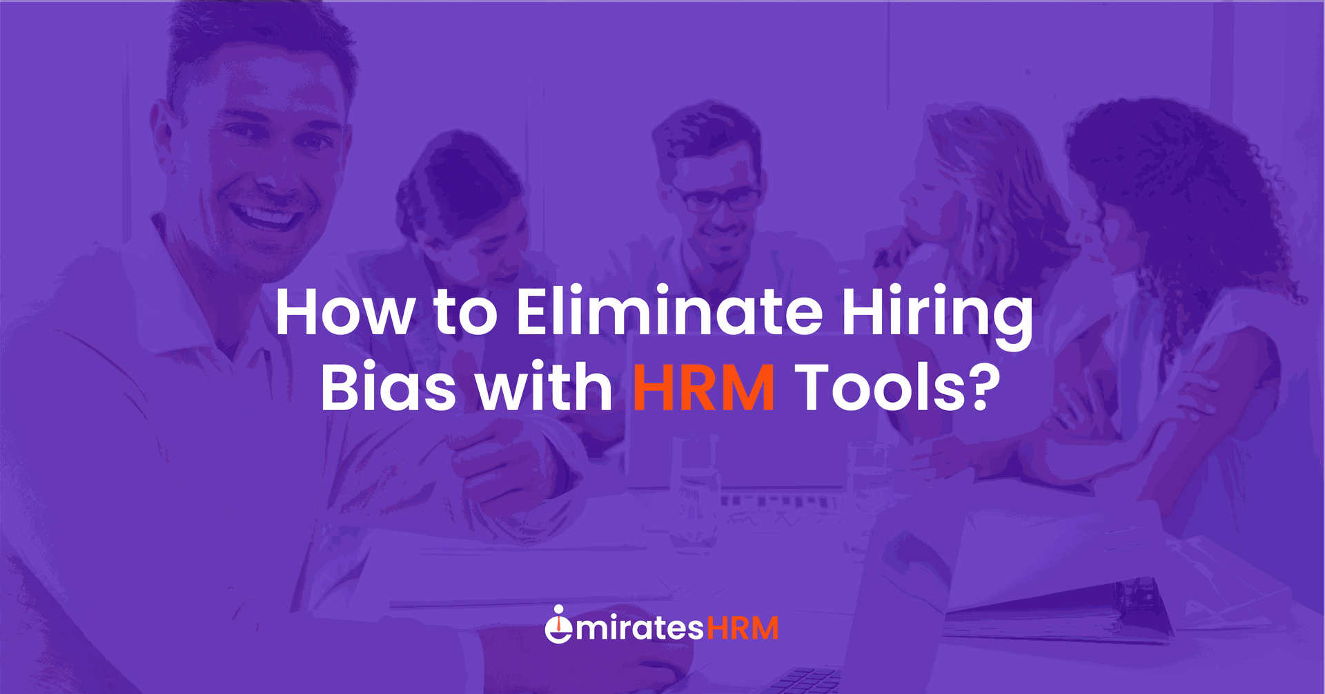 How to Eliminate Hiring Bias with HRM Tools?