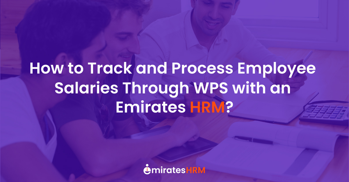 How to Track and Process Employee Salaries Through WPS with an Emirates HRM?
