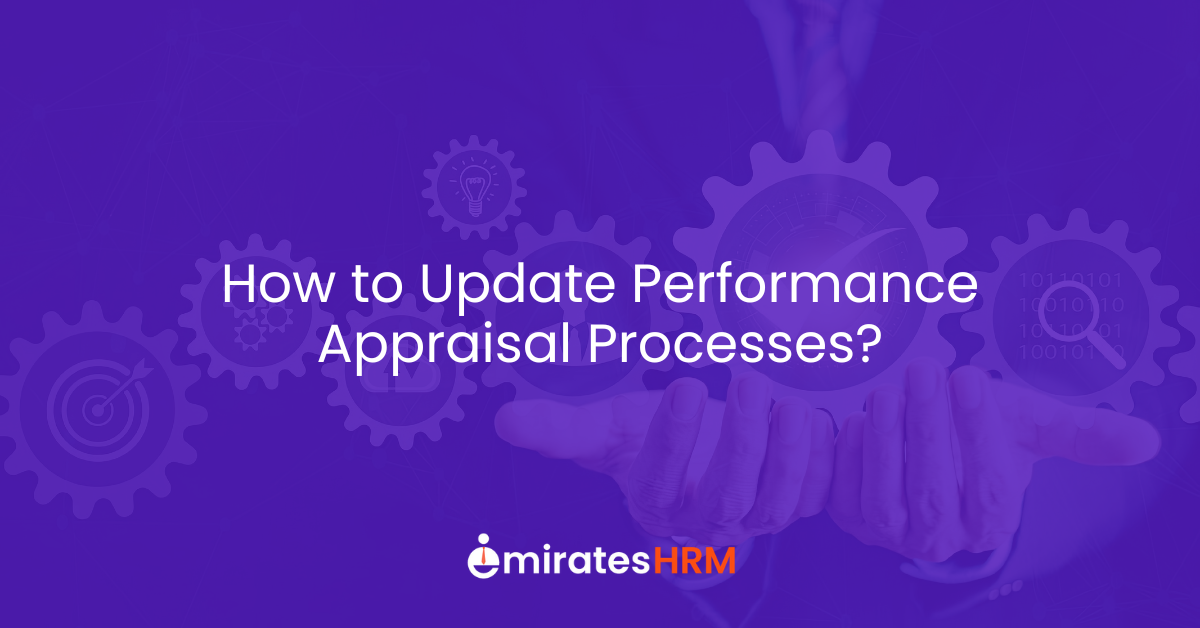 How to Update Performance Appraisal Processes?