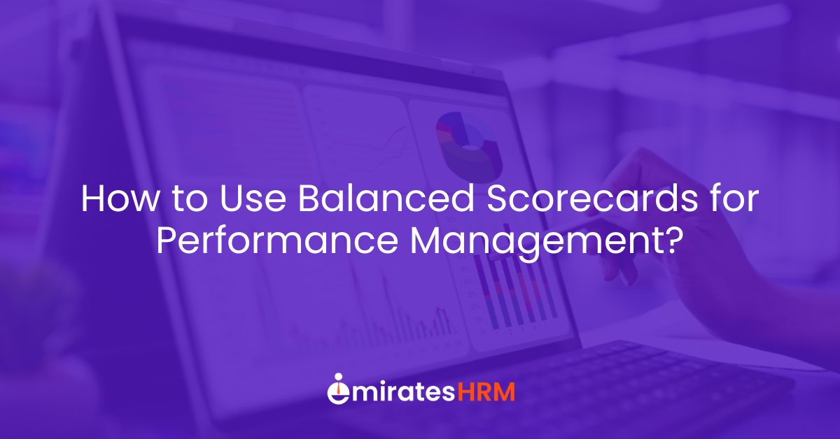 How to Use Balanced Scorecards for Performance Management?