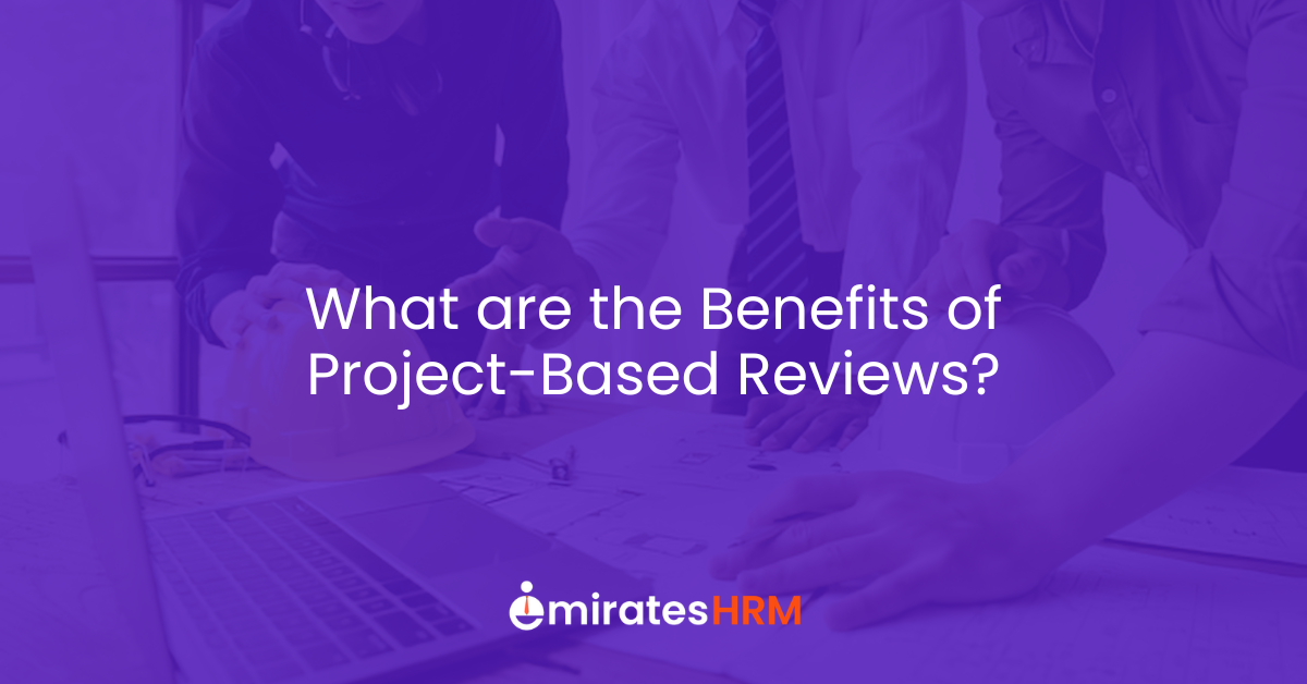 What are the Benefits of Project-Based Reviews?