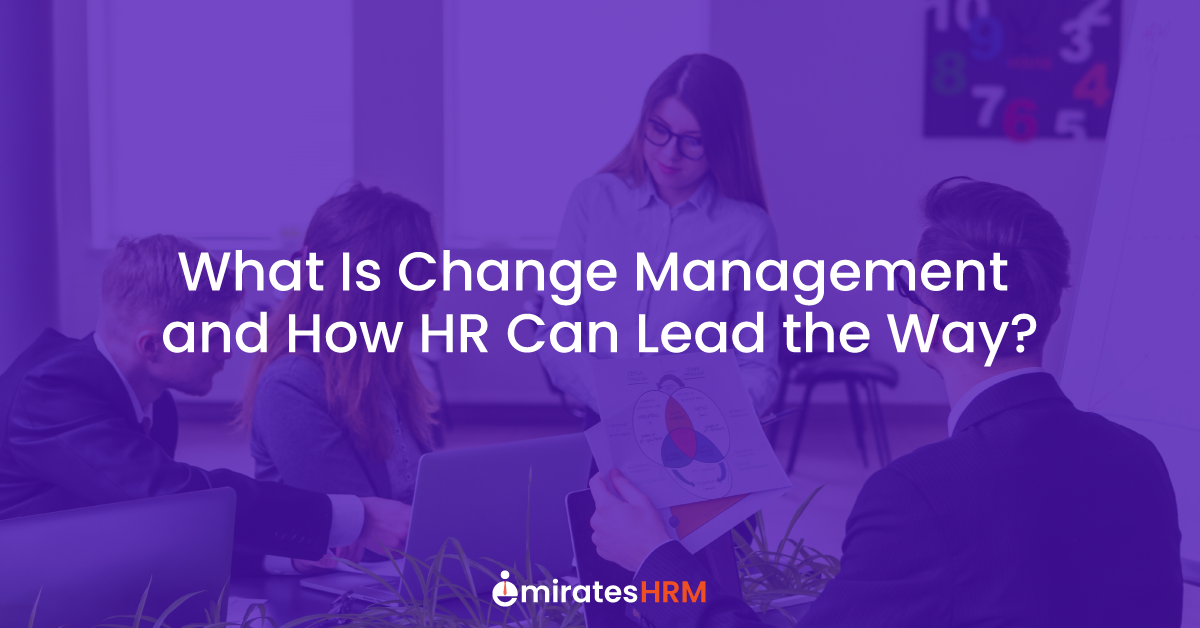 What Is Change Management and How HR Can Lead the Way?