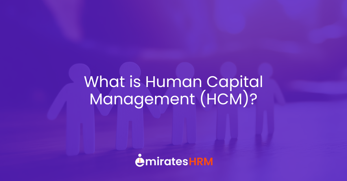 What is Human Capital Management (HCM)?