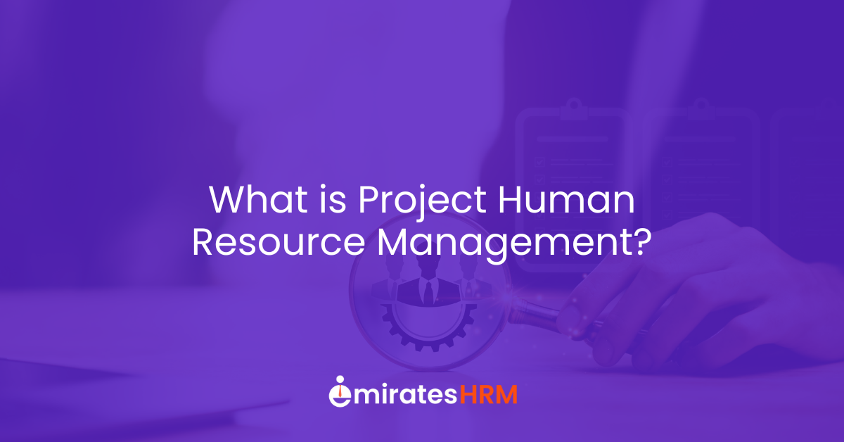 What is Project Human Resource Management?