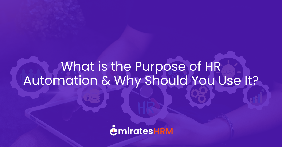 What is the Purpose of HR Automation and Why Should You Use It?