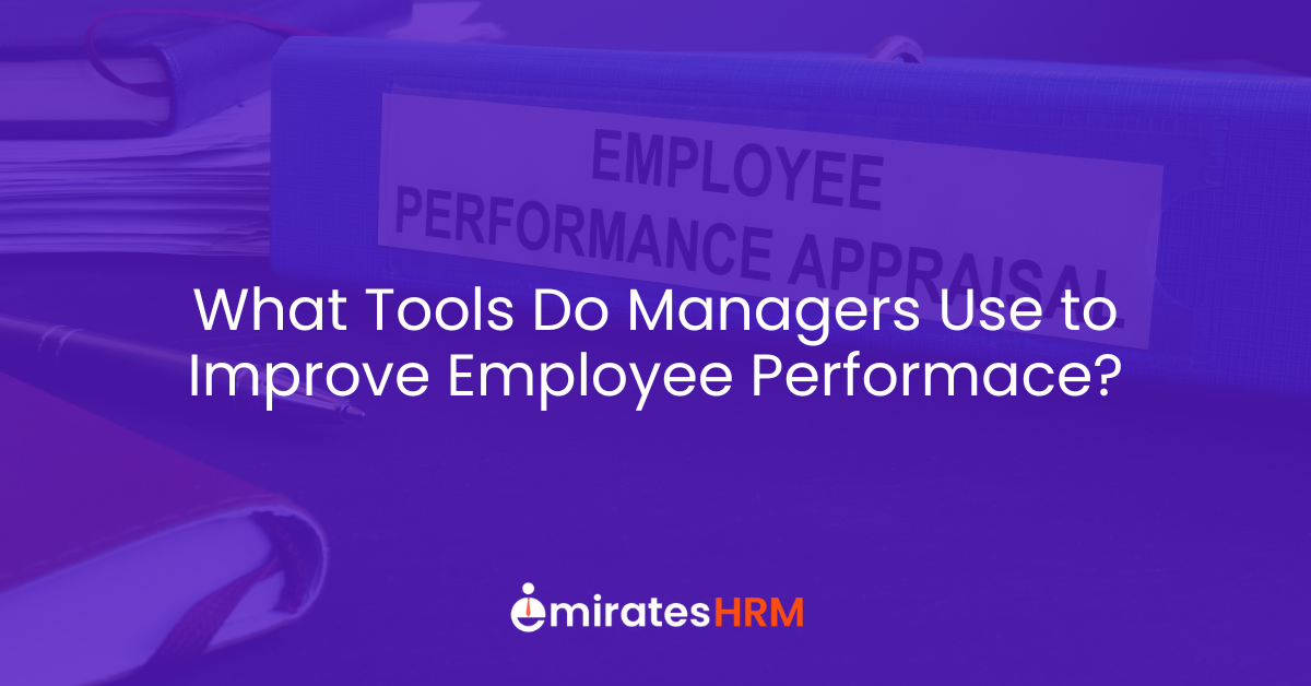 What Tools Do Managers Use to Improve Employee Performance?